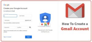 How To Create Gmail Account, Setting Up A Gmail Account