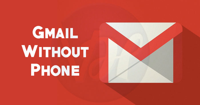 create gmail account without phone number 2015