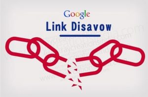 Disavow link là gì? cách sử dụng google’s disavow tool đúng cách