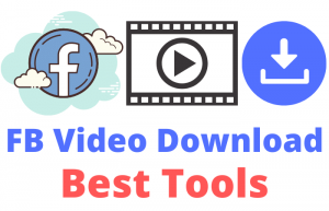 Facebook Video Download – 7 Best FB Video Downloader Online