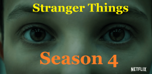 Stranger Things Season 4 Release date, Cast, Trailer, Episode 1 date