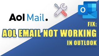 AOL Email Is Not Working with Outlook How to Fix? (4 Methods)
