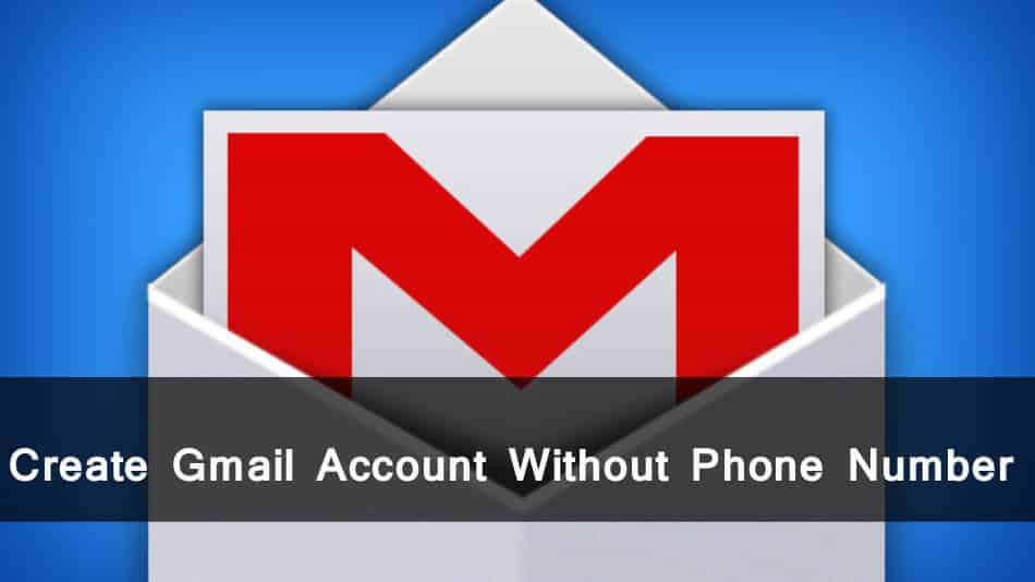 How To Create Gmail Account Without Phone Number 2022 – TechPanga