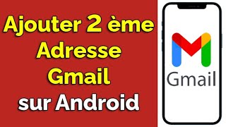 Créer une adresse Gmail gratuitement (boîte mail Google)