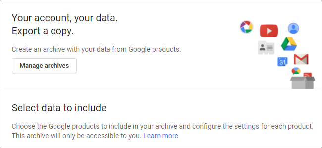 How to Download a Backup Archive of All Your Gmail, Calendar, Docs, and Other Google Data