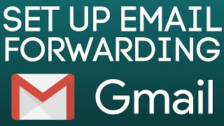 Email Forwarding in Gmail: How to Automatically Forward Emails