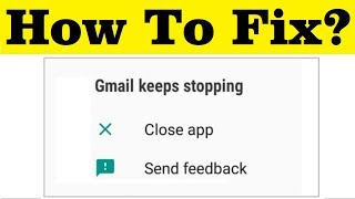 Gmail App Crashing? Here to Fix!