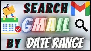 How to Search Gmail by Date [Screenshots Included]