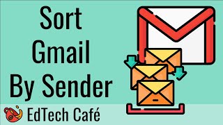 How To Sort Gmail By Sender, Subject, Or Label