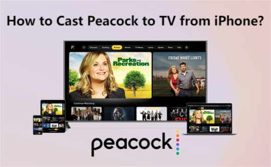 [2023 Guide] How to Cast Peacock to TV from iPhone?