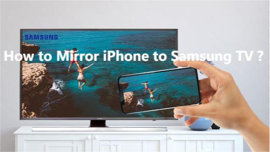 [Effective Ways] How to Mirror iPhone to Samsung TV？