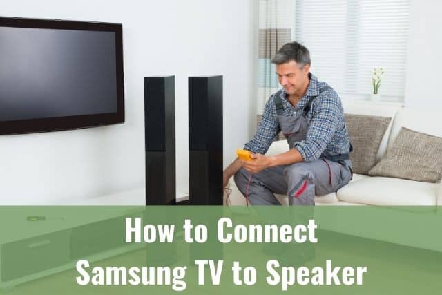 How to Connect Samsung TV to Speaker