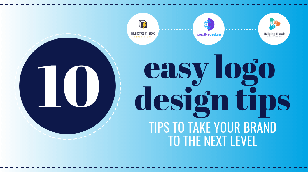 10 Logo Design Tips to Take Your Brand to the Next Level [ Logo Templates]