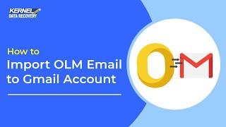How to Import OLM Into Gmail