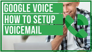 How to Set Up Voicemail on Google Voice