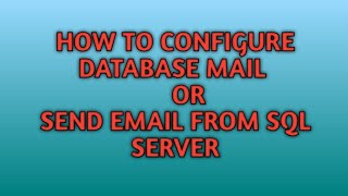 Configure Database Mail – SQL Server | Microsoft Learn