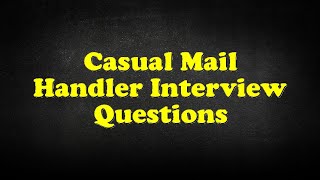 17 Usps Casual Mail Handler Interview Questions and Answers – CLIMB