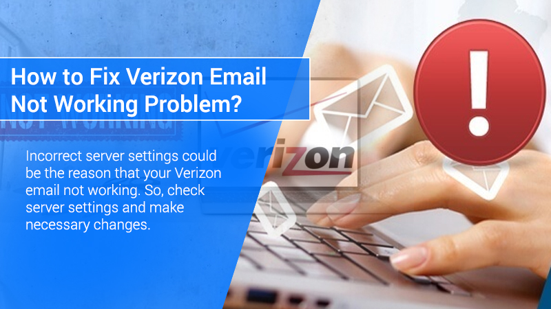 How to fix Verizon email not working problem?