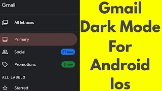 How to Enable Gmail Dark Mode on Any Device