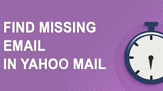 How to Fix When Yahoo Emails Disappeared from Inbox?